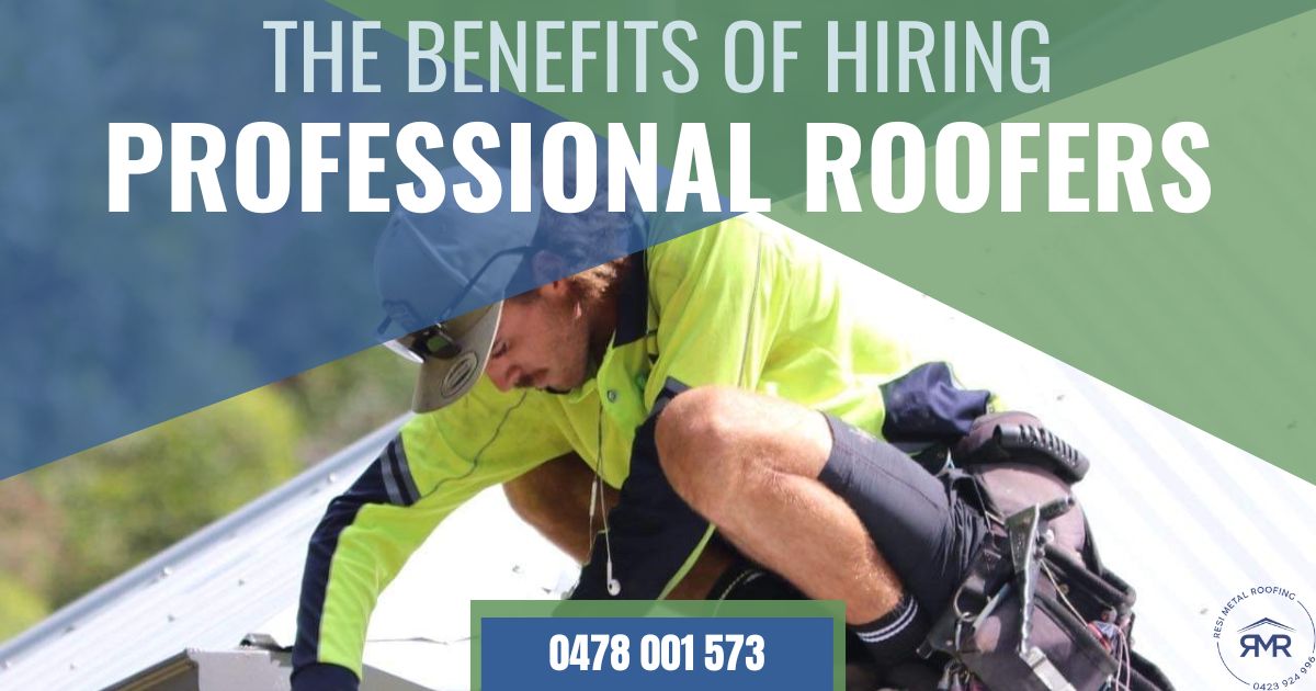Benefits of Hiring Professional Roofers