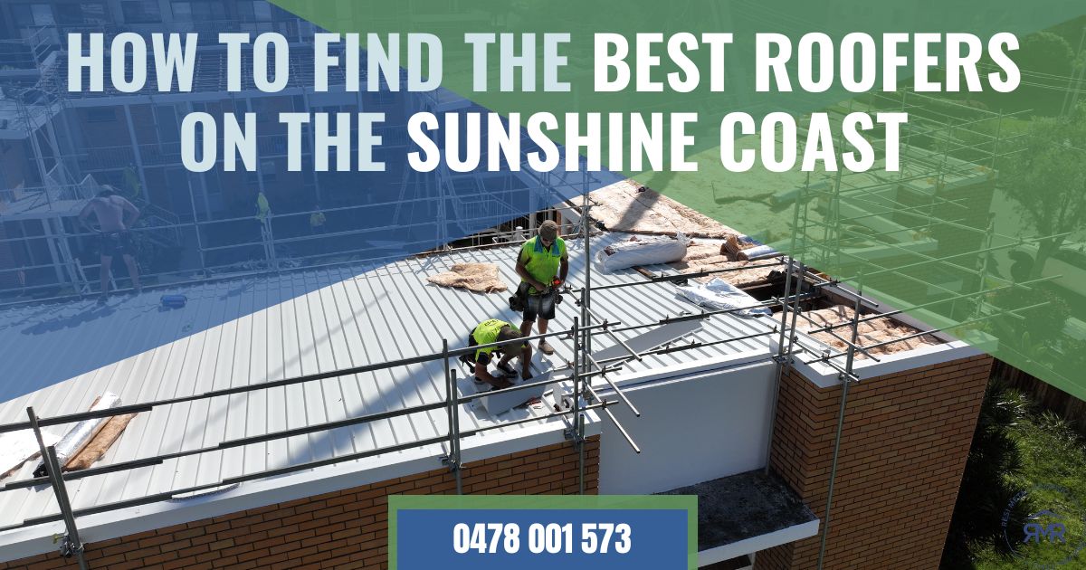 How to Find The Best Roofers on The Sunshine Coast