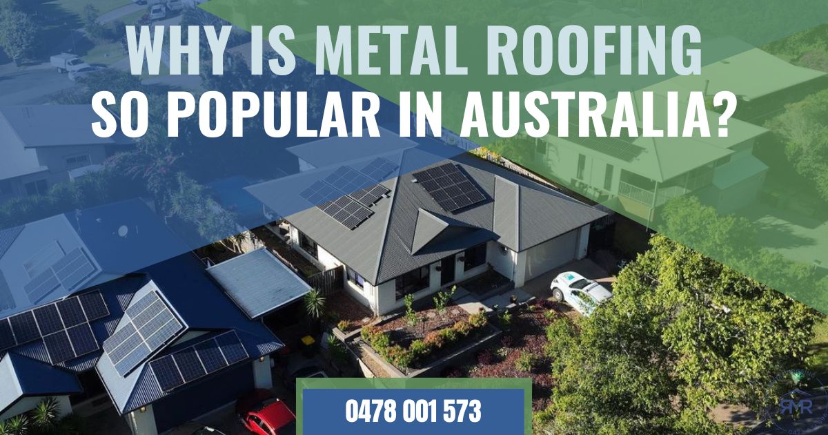 Why is Metal Roofing so Popular in Australia
