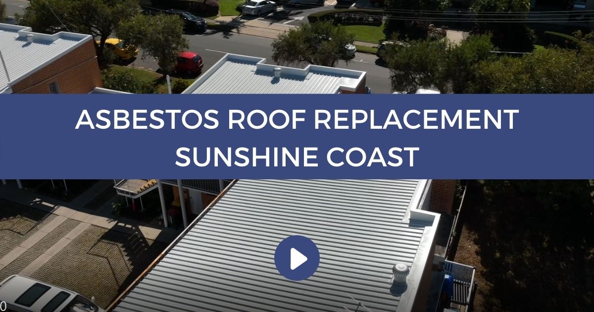 Asbestos Roof Replacement Sunshine Coast 2