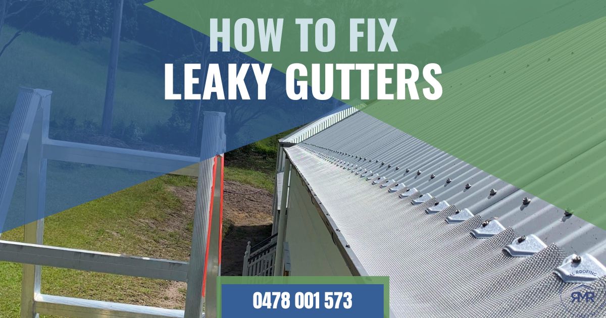 How to Fix Leaky Gutters