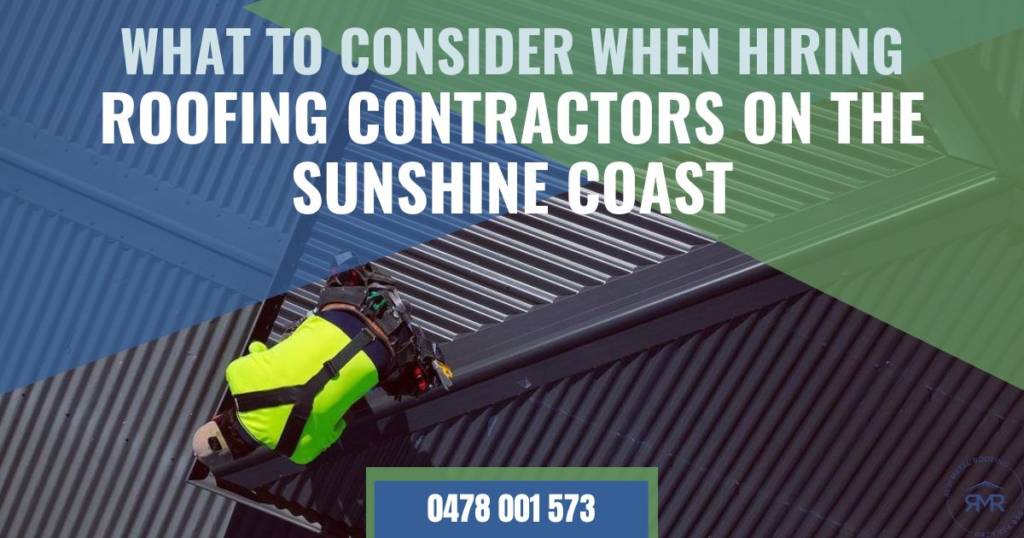 What To Consider When Hiring Roofing Contractors on The Sunshine Coast