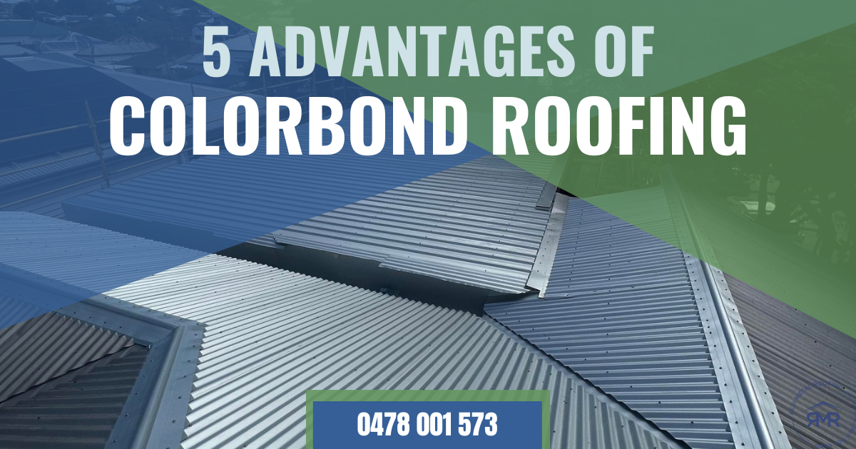 Advantages of Colorbond Roofing