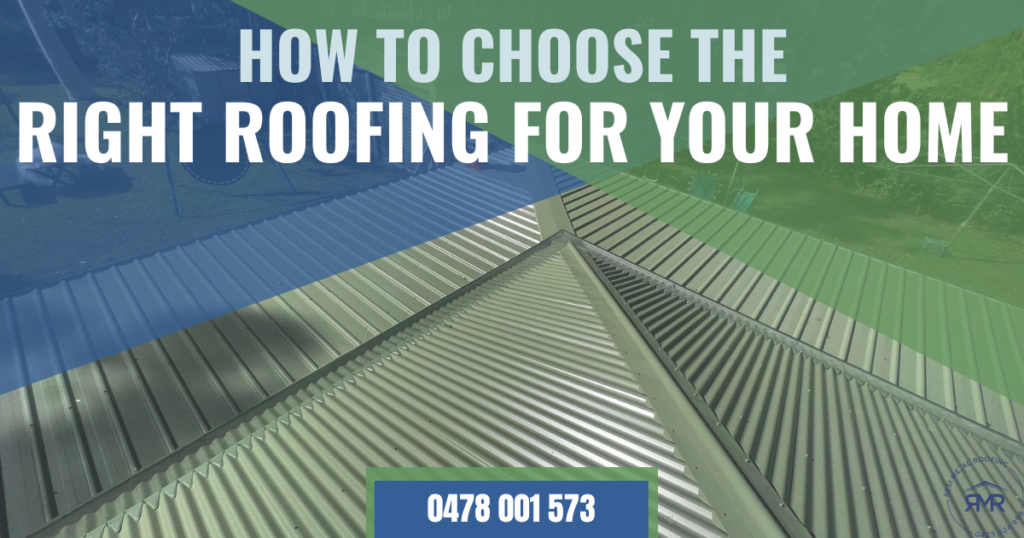 How To Choose The Right Roofing for Your Home