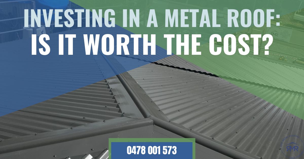 Investing in a Metal Roof Is It Worth the Cost