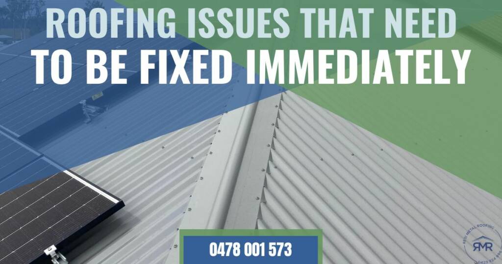 Roofing Issues That Need To Be Fixed Immediately