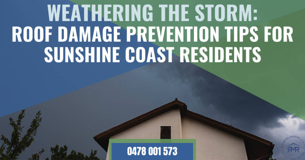 Weathering the Storm Roof Damage Prevention Tips for Sunshine Coast Residents