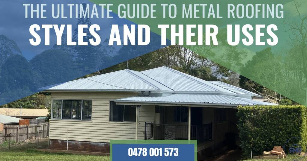 The Ultimate Guide to Metal Roofing Styles and Their Uses